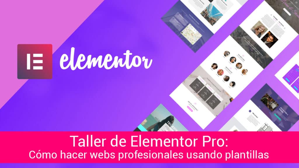 taller-elementor-pro-diseno-web-plantillas-templates-profesional